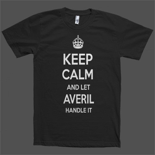 Keep Calm and let Averil Handle it Personalized Name T-Shirt