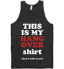 THIS IS MY HANG OVER shirt (don`t talk to me) tank top